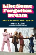 Kniha: Like Some Forgotten Dream (Daniel Rachel). Cassell, 2021 Kniha: Like Some Forgotten Dream (Daniel Rachel). Cassell, 2021