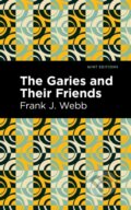 Kniha: The Garies and Their Friends (Frank J. Webb). West Margin Press, 2022 Kniha: The Garies and Their Friends (Frank J. Webb). West Margin Press, 2022