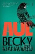 Kniha: Aue (Becky Manawatu). Scribe Publications, 2022 Kniha: Aue (Becky Manawatu). Scribe Publications, 2022