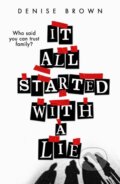 Kniha: It All Started With A Lie (Denise Brown). , 2024 Kniha: It All Started With A Lie (Denise Brown). , 2024