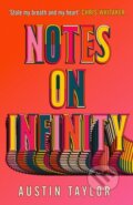 Kniha: Notes on Infinity (Austin Taylor). Michael Joseph, 2025 Kniha: Notes on Infinity (Austin Taylor). Michael Joseph, 2025