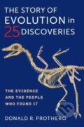 Kniha: The Story of Evolution in 25 Discoveries (Donald R. Prothero). Columbia University Press, 2022 Kniha: The Story of Evolution in 25 Discoveries (Donald R. Prothero). Columbia University Press, 2022