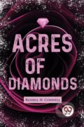 Kniha: Acres of Diamonds (Russell H. Conwell). , 2023 Kniha: Acres of Diamonds (Russell H. Conwell). , 2023