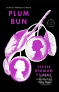 Kniha: Plum Bun (Jessie Redmon Fauset). Random House, 2025 Kniha: Plum Bun (Jessie Redmon Fauset). Random House, 2025