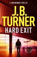 Kniha: Hard Exit (J. B. Turner). Thomas & Mercer, 2023 Kniha: Hard Exit (J. B. Turner). Thomas & Mercer, 2023