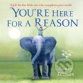 Kniha: You're Here for a Reason (Nancy Tillman). Pan Macmillan, 2023 Kniha: You're Here for a Reason (Nancy Tillman). Pan Macmillan, 2023