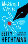 Kniha: Making It Write (Betty Hechtman). Severn House, 2023 Kniha: Making It Write (Betty Hechtman). Severn House, 2023