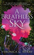 Kniha: A Breathless Sky (Veronica G. Henry). , 2024 Kniha: A Breathless Sky (Veronica G. Henry). , 2024