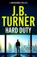 Kniha: Hard Duty (J. B. Turner). Thomas & Mercer, 2024 Kniha: Hard Duty (J. B. Turner). Thomas & Mercer, 2024