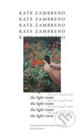 Kniha: The Light Room (Kate Zambreno). Corsair, 2024 Kniha: The Light Room (Kate Zambreno). Corsair, 2024