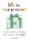 Kniha: Life in the Present (Liz Climo). , 2024 Kniha: Life in the Present (Liz Climo). , 2024