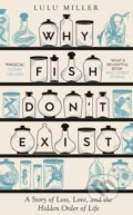 Kniha: Why Fish Don't Exist (Lulu Miller). ONE, 2024 Kniha: Why Fish Don't Exist (Lulu Miller). ONE, 2024