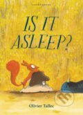 Kniha: Is It Asleep? (Olivier Tallec). Gecko, 2025 Kniha: Is It Asleep? (Olivier Tallec). Gecko, 2025