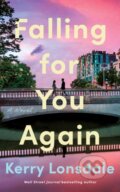 Kniha: Falling for You Again (Kerry Lonsdale). Lake Union Publishing, 2025 Kniha: Falling for You Again (Kerry Lonsdale). Lake Union Publishing, 2025