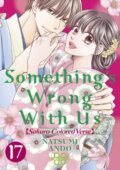 Kniha: Something's Wrong With Us 17 (Natsumi Ando). Kodansha Comics, 2023 Kniha: Something's Wrong With Us 17 (Natsumi Ando). Kodansha Comics, 2023