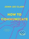 Kniha: How to Communicate, 2023 Kniha: How to Communicate, 2023