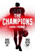 Kniha: The Champions (Kara Thomas). First Ink, 2024 Kniha: The Champions (Kara Thomas). First Ink, 2024