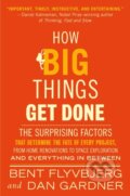 Kniha: How Big Things Get Done (EXP) (Bent Flyvbjerg). , 2024 Kniha: How Big Things Get Done (EXP) (Bent Flyvbjerg). , 2024