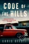 Kniha: Code of the Hills (Chris Offutt). No Exit, 2023 Kniha: Code of the Hills (Chris Offutt). No Exit, 2023