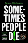 Kniha: Sometimes People Die (Simon Stephenson). The Borough Press, 2024 Kniha: Sometimes People Die (Simon Stephenson). The Borough Press, 2024