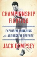 Kniha: Championship Fighting (Jack Demspey). Simon & Schuster, 2023 Kniha: Championship Fighting (Jack Demspey). Simon & Schuster, 2023