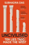 Kniha: Uncivilised (Subhadra Das). Coronet, 2025 Kniha: Uncivilised (Subhadra Das). Coronet, 2025