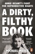 Kniha: A Dirty, Filthy Book (Michael Meyer). WH Allen, 2025 Kniha: A Dirty, Filthy Book (Michael Meyer). WH Allen, 2025
