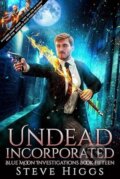 Kniha: Undead Incorporated (Steve Higgs). , 2025 Kniha: Undead Incorporated (Steve Higgs). , 2025