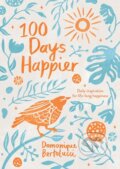 Kniha: 100 Days Happier (Domonique Bertolucci). Hardie Grant, 2021 Kniha: 100 Days Happier (Domonique Bertolucci). Hardie Grant, 2021