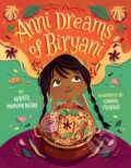 Kniha: Anni Dreams of Biryani (Namita Moolani Mehra). , 2022 Kniha: Anni Dreams of Biryani (Namita Moolani Mehra). , 2022