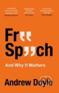 Kniha: Free Speech And Why It Matters (Andrew Doyle). Constable, 2022 Kniha: Free Speech And Why It Matters (Andrew Doyle). Constable, 2022