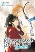 Kniha: A Reincarnated Witch Spells Doom, Vol. 2 (Kevin Gifford, Tail Yuzuhara a Rachel Pierce). Yen Press, 2023 Kniha: A Reincarnated Witch Spells Doom, Vol. 2 (Kevin Gifford, Tail Yuzuhara a Rachel Pierce). Yen Press, 2023