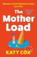 Kniha: The Mother Load (Katy Cox). Corvus, 2024 Kniha: The Mother Load (Katy Cox). Corvus, 2024