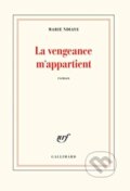 Kniha: La vengeance m'appartient (Marie Ndiaye). Gallimard, 2021 Kniha: La vengeance m'appartient (Marie Ndiaye). Gallimard, 2021
