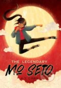 Kniha: The Legendary Mo Seto (A Y Chan). Aladdin, 2024 Kniha: The Legendary Mo Seto (A Y Chan). Aladdin, 2024