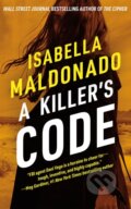 Kniha: A Killer's Code (Isabella Maldonado). Thomas & Mercer, 2025 Kniha: A Killer's Code (Isabella Maldonado). Thomas & Mercer, 2025