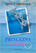 Kniha: Princezna v zácviku (Meg Cabot). Knižní klub, 2006 Kniha: Princezna v zácviku (Meg Cabot). Knižní klub, 2006