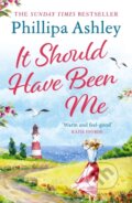 Kniha: It Should Have Been Me (Phillipa Ashley). Headline Book, 2022 Kniha: It Should Have Been Me (Phillipa Ashley). Headline Book, 2022