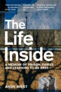 Kniha: The Life Inside (Andy West). Picador, 2023 Kniha: The Life Inside (Andy West). Picador, 2023