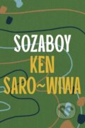 Kniha: Sozaboy (Ken Saro-Wiwa). Apollo, 2024 Kniha: Sozaboy (Ken Saro-Wiwa). Apollo, 2024