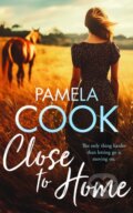 Kniha: Close To Home (Pamela Cook). , 2025 Kniha: Close To Home (Pamela Cook). , 2025