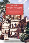 Kniha: The White Priory Murders (Carter Dickson a John Dickson Carr). British Library, 2022 Kniha: The White Priory Murders (Carter Dickson a John Dickson Carr). British Library, 2022