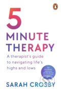 Kniha: 5 Minute Therapy (Sarah Crosby). Cornerstone, 2023 Kniha: 5 Minute Therapy (Sarah Crosby). Cornerstone, 2023