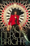 Kniha: A Magic Fierce and Bright (Hemant Nayak). Simon & Schuster Books for Young Readers, 2024 Kniha: A Magic Fierce and Bright (Hemant Nayak). Simon & Schuster Books for Young Readers, 2024