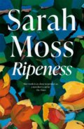 Kniha: Ripeness (Sarah Moss). Picador, 2025 Kniha: Ripeness (Sarah Moss). Picador, 2025