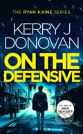 Kniha: On the Defensive (Kerry J. Donovan). , 2025 Kniha: On the Defensive (Kerry J. Donovan). , 2025