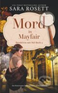 Kniha: Mord in Mayfair (Sara Rosett). , 2022 Kniha: Mord in Mayfair (Sara Rosett). , 2022