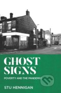 Kniha: Ghost Signs (Stu Hennigan). Bluemoose Books, 2022 Kniha: Ghost Signs (Stu Hennigan). Bluemoose Books, 2022