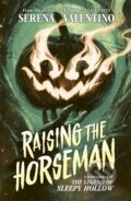 Kniha: Raising the Horseman (Serena Valentino). Studio Press, 2024 Kniha: Raising the Horseman (Serena Valentino). Studio Press, 2024