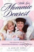 Kniha: With Love, Mommie Dearest (A. Ashley Hoff). Chicago Review, 2024 Kniha: With Love, Mommie Dearest (A. Ashley Hoff). Chicago Review, 2024